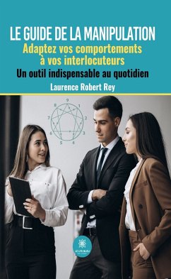 Le guide de la manipulation (eBook, ePUB) - Robert Rey, Laurence