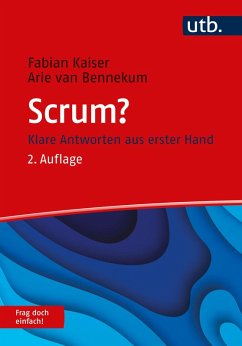 Scrum? Frag doch einfach! (eBook, ePUB) - Kaiser, Fabian; Bennekum, Arie van