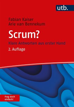 Scrum? Frag doch einfach! (eBook, ePUB) - Kaiser, Fabian; van Bennekum, Arie