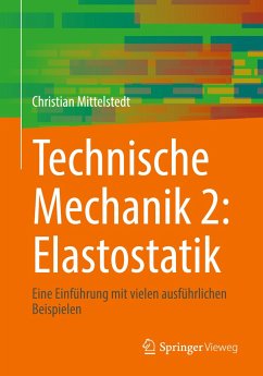 Technische Mechanik 2: Elastostatik - Mittelstedt, Christian