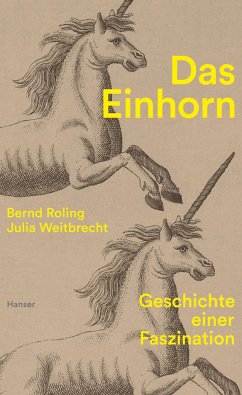 Das Einhorn - Roling, Bernd;Weitbrecht, Julia
