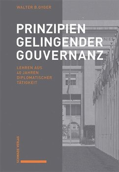 Prinzipien gelingender Gouvernanz - Gyger, Walter B.