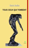 Tous ceux qui tombent (eBook, ePUB)