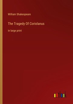 The Tragedy Of Coriolanus - Shakespeare, William