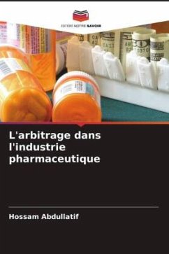 L'arbitrage dans l'industrie pharmaceutique - Abdullatif, Hossam