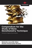 Compendium for the Study of Bone Densitometry Technique