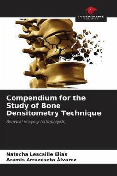 Compendium for the Study of Bone Densitometry Technique - Lescaille Elias, Natacha;Arrazcaeta Álvarez, Aramis