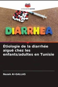 Étiologie de la diarrhée aiguë chez les enfants/adultes en Tunisie - Al-GALLAS, Nazek