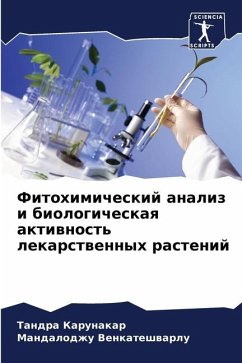 Fitohimicheskij analiz i biologicheskaq aktiwnost' lekarstwennyh rastenij - Karunakar, Tandra;Venkateshwarlu, Mandalodzhu