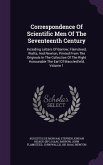 Correspondence Of Scientific Men Of The Seventeenth Century: Including Letters Of Barrow, Flamsteed, Wallis, And Newton, Printed From The Originals In