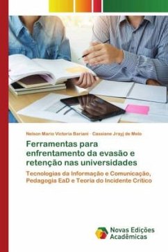 Ferramentas para enfrentamento da evasão e retenção nas universidades - Bariani, Nelson Mario Victoria;Melo, Cassiane Jrayj De