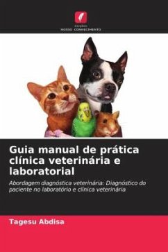 Guia manual de prática clínica veterinária e laboratorial - Abdisa, Tagesu