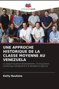 UNE APPROCHE HISTORIQUE DE LA CLASSE MOYENNE AU VENEZUELA - Bautista, Ketty