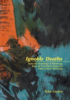 Ignoble Deaths - Landry, Tyler