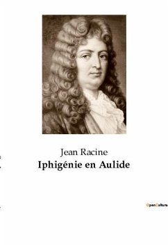Iphigénie en Aulide - Racine, Jean