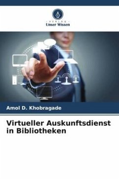 Virtueller Auskunftsdienst in Bibliotheken - Khobragade, Amol D.;Lihitkar, Shalini R.