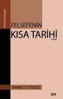 Felsefenin Kisa Tarihi - Cevizci, Ahmet