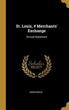Cover St. Louis, # Merchants' Exchange: Annual Statement