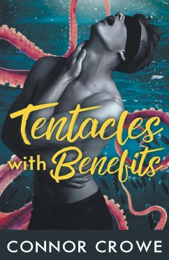 Tentacles With Benefits - Crowe, Connor