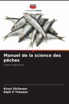 Manuel de la science des pêches - Shillewar, Kiran;Totawar, Dipti V