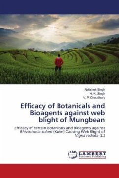 Efficacy of Botanicals and Bioagents against web blight of Mungbean