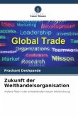 Zukunft der Welthandelsorganisation