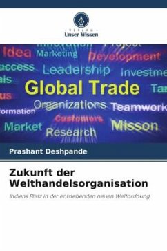 Zukunft der Welthandelsorganisation - Deshpande, Prashant