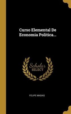 Curso Elemental De Economia Politica... - Masias, Felipe