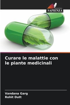 Curare le malattie con le piante medicinali - Garg, Vandana;Dutt, Rohit