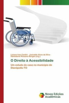 O Direito à Acessibilidade - Cantini, Liziane Ines;Alves da Silva, Josivaldo;Borges (org.), Hamistenie Rossana