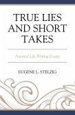 True Lies and Short Takes (eBook, ePUB) True Lies and Short Takes (eBook, ePUB)