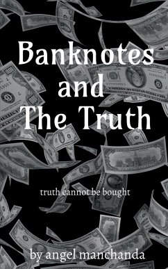 Banknotes and the truth - Manchanda, Angel