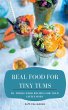 Real Food For Tiny Tums - Bild 1