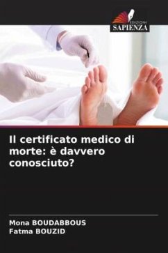 Il certificato medico di morte: è davvero conosciuto? - Boudabbous, Mona;BOUZID, Fatma