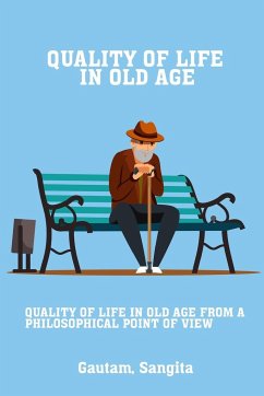 Quality of life in old age from a philosophical point of view - Sangita, Gautam