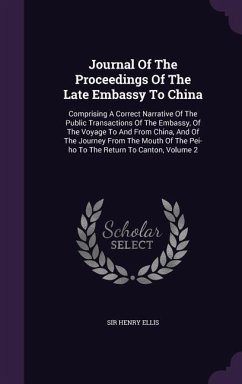 Journal Of The Proceedings Of The Late Embassy To China - Ellis, Henry