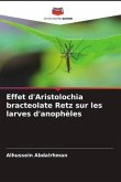 Effet d'Aristolochia bracteolate Retz sur les larves d'anophèles