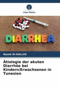 Ätiologie der akuten Diarrhöe bei Kindern/Erwachsenen in Tunesien - Al-GALLAS, Nazek