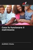 Cosa fa funzionare il matrimonio