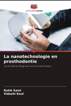 La nanotechnologie en prosthodontie - Saini, Rohit;Koul, Vidushi