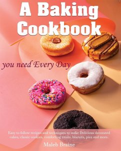 A baking cookbook you need Every Day - Braine, Maleb