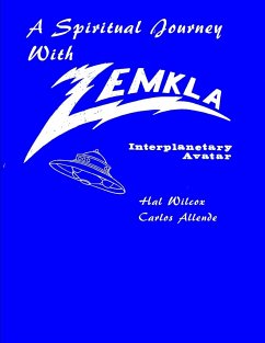 A Spiritual Journey With Zemkla. Space Avatar - Wilcox, Hal