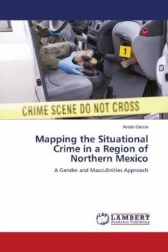Mapping the Situational Crime in a Region of Northern Mexico