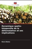 Dynamique spatio-temporelle de la déforestation et ses implications