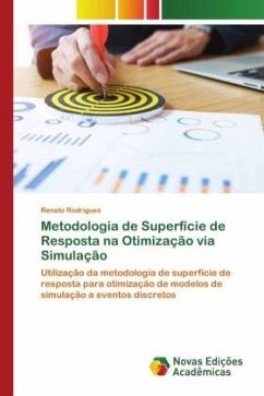 Metodologia de Superfície de Resposta na Otimização via Simulação - Rodrigues, Renato