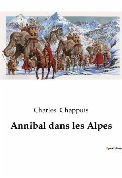 Annibal dans les Alpes - Chappuis, Charles