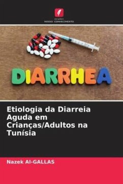 Etiologia da Diarreia Aguda em Crianças/Adultos na Tunísia - Al-GALLAS, Nazek