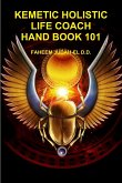 KEMETIC HOLISTIC LIFE COACH HAND BOOK 101