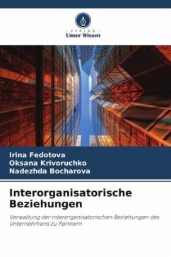 Interorganisatorische Beziehungen - Fedotova, Irina;Krivoruchko, Oksana;Bocharova, Nadezhda