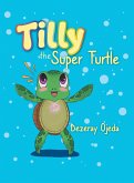 Tilly the Super Turtle